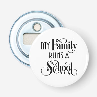Mijn familie runt een school Remor Academy Button Flesopener