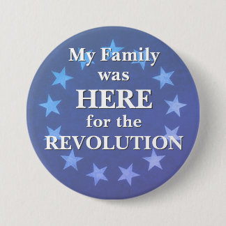 Mijn familie was hier voor de REVOLUTIE 3 in knoop Ronde Button 7,6 Cm