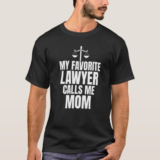 Mijn favoriete advocaat noemt me mam-wetgever t-shirt (Voorkant)