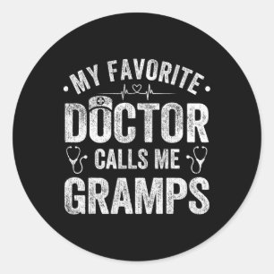 Mijn favoriete arts noemt me Gramps vader en #; s Ronde Sticker