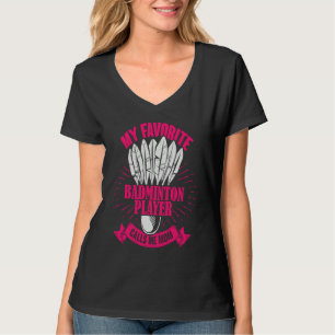 Mijn favoriete badmintonspeler noemt me mama t-shirt