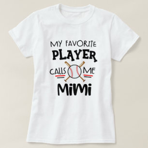Mijn favoriete Baseball speler noemt me Mimi T-shirt