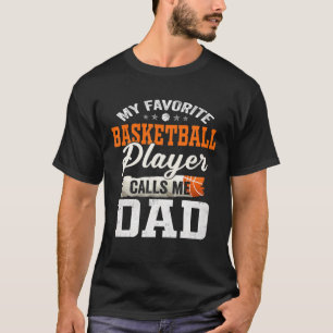 Mijn favoriete Basketball Player belt me pap T-shirt