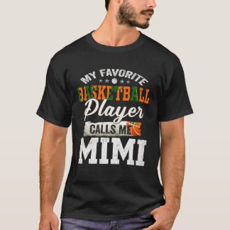 Mijn favoriete basketballer noemt me Mimi T Shir T-shirt