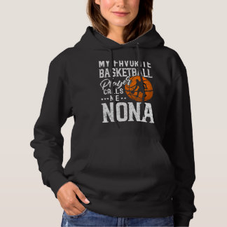 Mijn favoriete Basketbalspeler belt me Nona Hoodie