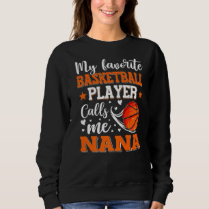 Mijn favoriete Basketbalspeler noemt me Nana Vrouw Trui
