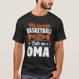 Mijn favoriete basketbalspeler noemt me oma t-shirt