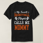 Mijn favoriete Basketbalspeler roept me MME T-shirt (Design voorkant)