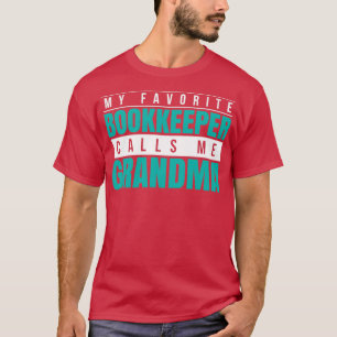 Mijn favoriete boekhouder noemt me oma t-shirt