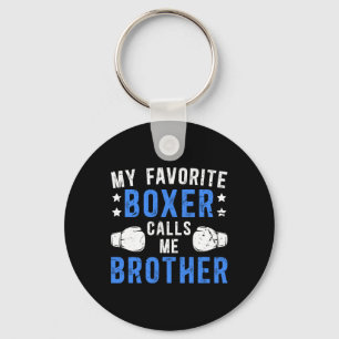 Mijn favoriete bokser noemt me broeder boksen broe sleutelhanger