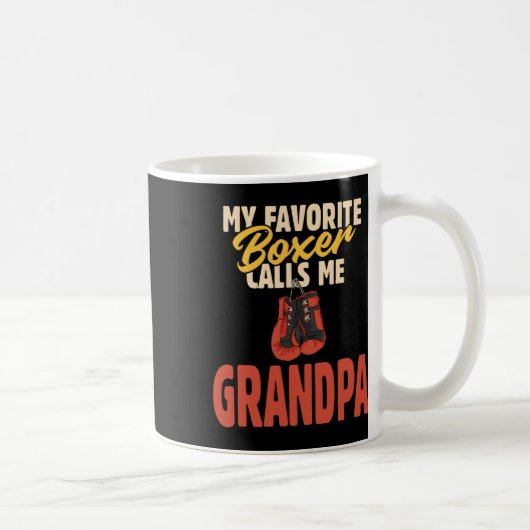 Mijn favoriete bokser noemt me opa koffiemok (Rechts)