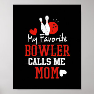 Mijn favoriete Bowler noemt me Bowling mama Bowler Poster