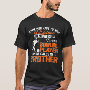 Mijn favoriete Bowling Player roept me Broeder Bow T-shirt