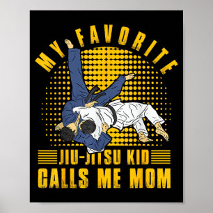 Mijn favoriete Braziliaans Jiu-Jitsu-kind noemt me Poster
