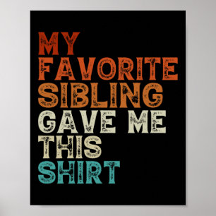 Mijn favoriete broer gaf me deze grappige broer zu poster