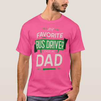 Mijn favoriete buschauffeur noemt me papa t-shirt