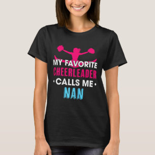Mijn favoriete cheerleader noemt me Nan Cheerleadi T-shirt
