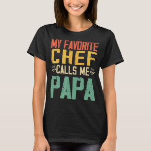 Mijn favoriete Chef noemt me Papa vaders Da T-shirt