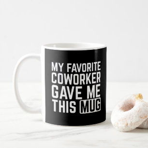 Mijn favoriete collega gaf me deze mok - Cadeaubon