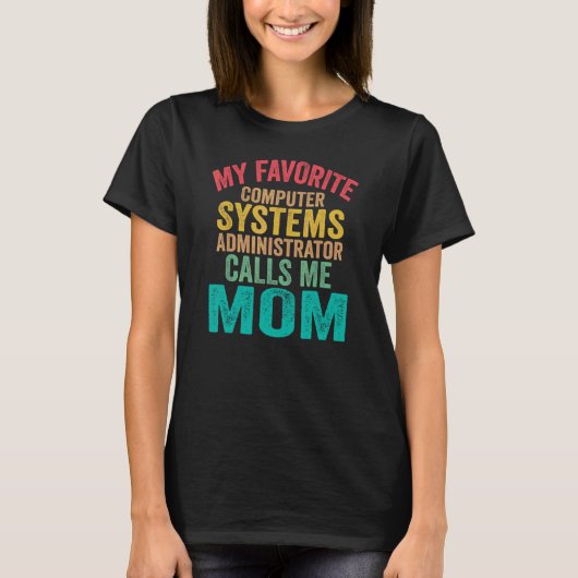 Mijn favoriete computersysteembeheerder noemt me M T-shirt (Voorkant)