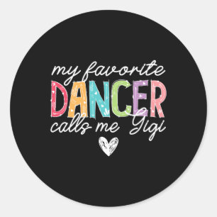 Mijn favoriete danser noemt me Gigi Dance Gigi Dan Ronde Sticker