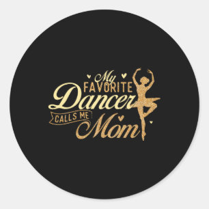 Mijn favoriete danser noemt me mam - Ballerina Bal Ronde Sticker