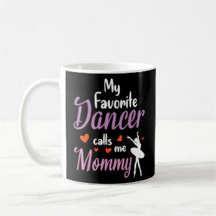 Mijn favoriete danser noemt me mama Happy oma Koffiemok