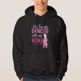 Mijn favoriete danser noemt me Mimi Dans Mimi Dans Hoodie