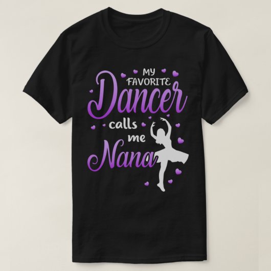 Mijn favoriete danser noemt me Nana Dance Grandma  T-shirt (Design voorkant)