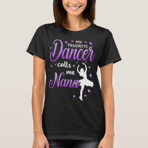 Mijn favoriete danser noemt me Nana Dance Grandma  T-shirt