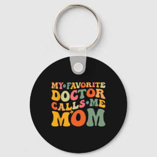 Mijn favoriete dokter noemt me mam grappige groovy sleutelhanger