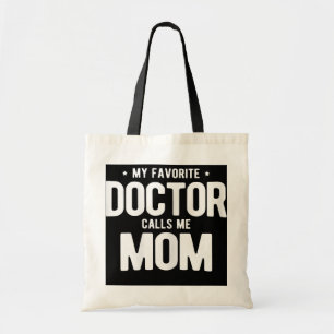 Mijn favoriete dokter noemt me mam PhD Tote Bag