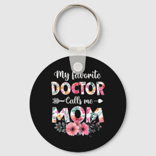 Mijn favoriete dokter noemt me mama Shirt dokter m Sleutelhanger