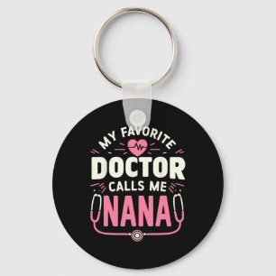 Mijn favoriete dokter noemt me Nana Moederdag Sleutelhanger