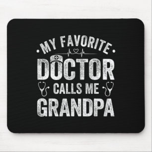 Mijn favoriete dokter noemt me opa Vaderdag Muismat