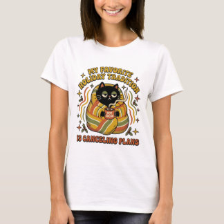 Mijn favoriete feestdagtraditie is het annuleren v t-shirt