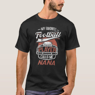 Mijn favoriete Football speler roept me Nana Grand T-shirt