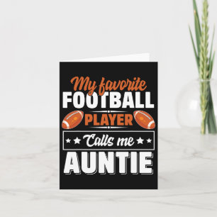 Mijn favoriete Football speler roept me tante Moed Kaart