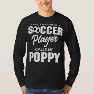 Mijn favoriete Goalie noemt me Poppy Soccer Player T-shirt