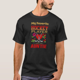Mijn favoriete Hockey Player roept me tante 1 T-shirt