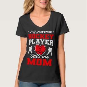 Mijn favoriete Hockey-speler noemt me mama's Da T-shirt