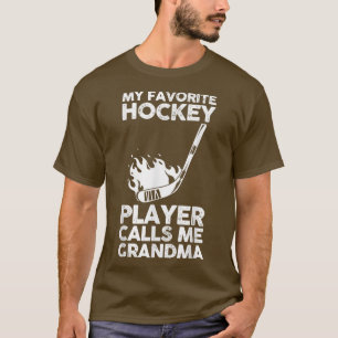 Mijn favoriete Hockey speler noemt me oma T-shirt