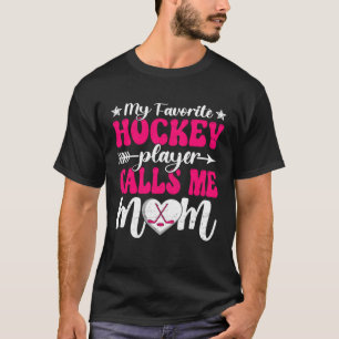 Mijn favoriete hockeyer noemt me mama schattige mo t-shirt