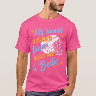 Mijn favoriete hockeyspeler noemt me Bestie Hockey T-shirt