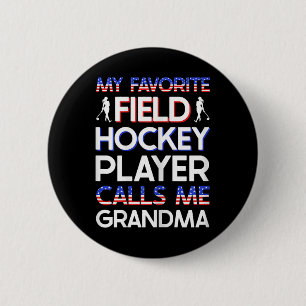 Mijn favoriete hockeyspeler noemt me oma Gr Ronde Button 5,7 Cm