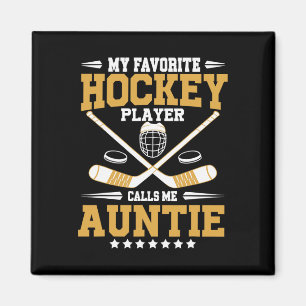 Mijn favoriete hockeyspeler noemt me tante Hockey  Magneet