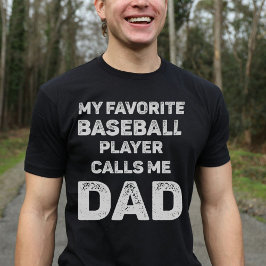 Mijn favoriete honkballer noemt me papa  t-shirt