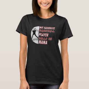 Mijn favoriete honkbalspeler noemt me Nana Little T-shirt