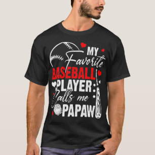 Mijn favoriete honkbalspeler noemt me Papaw T-shirt