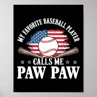 Mijn favoriete honkbalspeler noemt me Paw Paw Usa  Poster